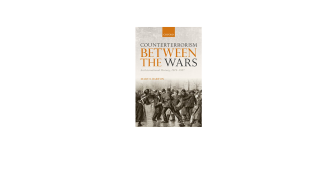 Counterterrorism between the Wars: An International History,1919-1937